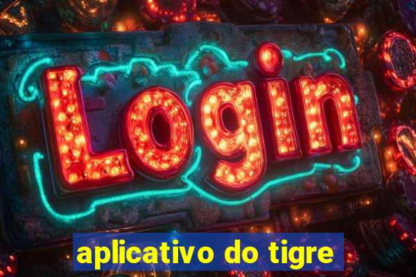 aplicativo do tigre